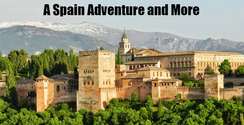 A Spain Adventure and More