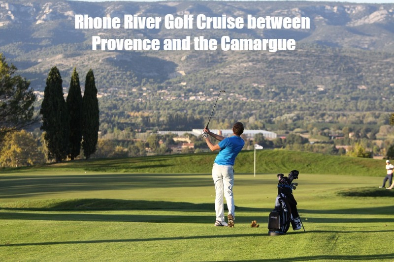 Rhone River Golf Cruise between Provence and the Camargue