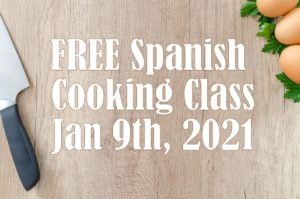 FREE Spanish Online Cooking Class - 1/9 @ Your Computer!